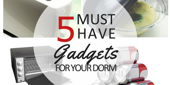 5 Must Have Gadgets You’ll Want for Your Dorm Room