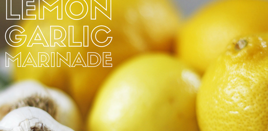 Lemon Garlic Marinade Recipe
