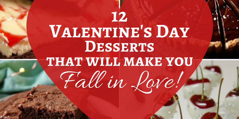 12 Valentine’s Day Desserts That Will Make You Fall in Love!
